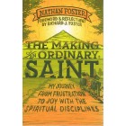 The Making Of An Ordinary Saint by Nathan Foster